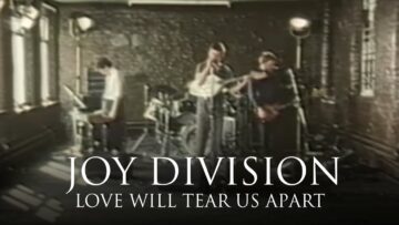 Joy Division – Love Will Tear Us Apart
