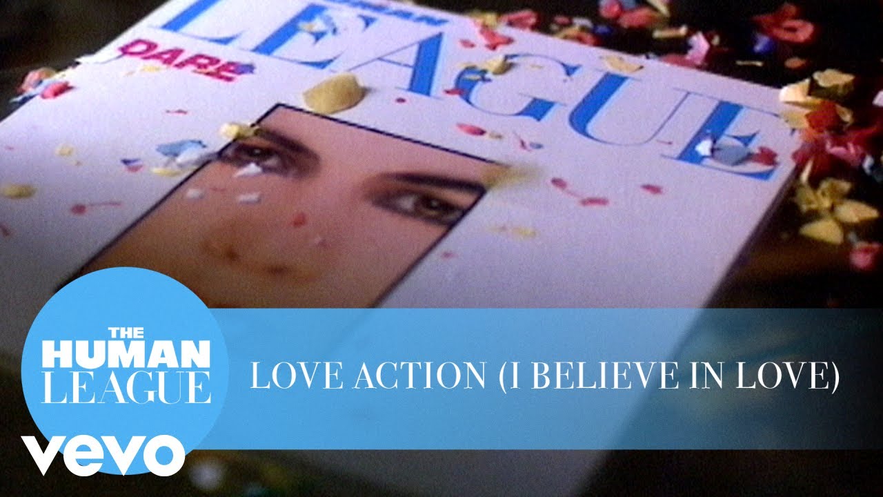 The Human League – Love Action (I Believe In Love)