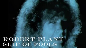 Robert Plant – Ship of Fools