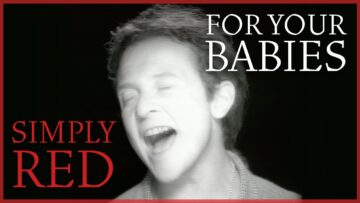 Simply Red – For Your Babies
