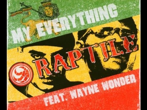 Raptile – My Everything