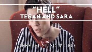 Tegan and Sara – Hell