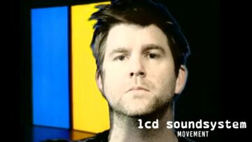 LCD Soundsystem – Movement