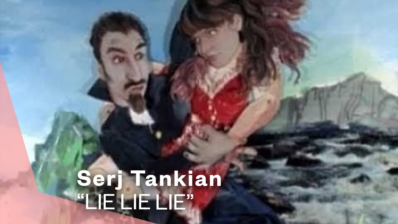 Serj Tankian – Lie Lie Lie