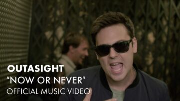 Outasight – Now or Never