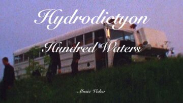Hundred Waters – Hydrodictyon