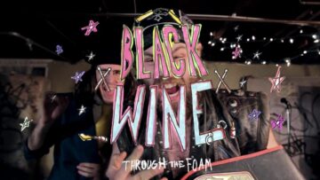 Black Wine – Through The Foam