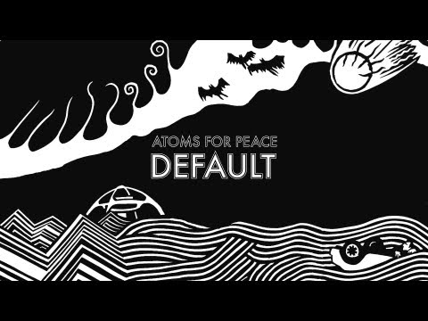 Atoms For Peace – Default
