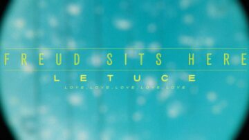 Letuce – Freud Sits Here