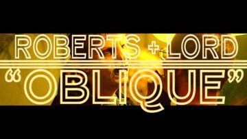 Roberts and Lord – Oblique
