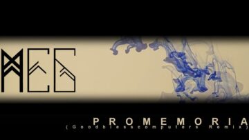 Meg – Promemoria  (Godblesscomputers Remix)