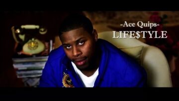 Ace Quips – Life$tyle