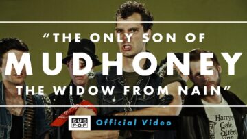 Mudhoney – The Only Son of the Widow from Nain