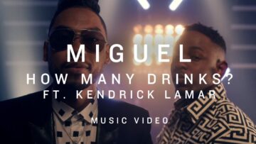 Miguel – How Many Drinks