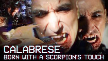 Calabrese – Born With a Scorpion’s Touch