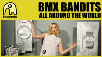 BMX Bandits – All Around The World