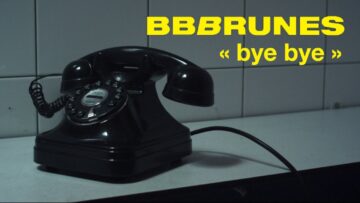 BB Brunes – Bye Bye
