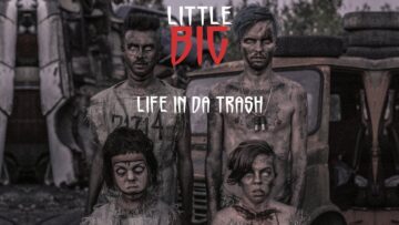 Little Big – Life In Da Trash