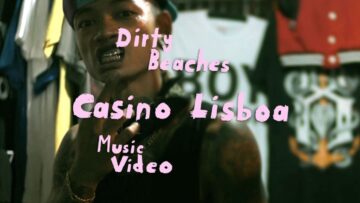 Dirty Beaches – Casino Lisboa