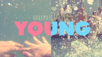 Kakkmaddafakka – Young