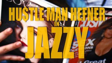 Hustle Man Hefner – Jazzy