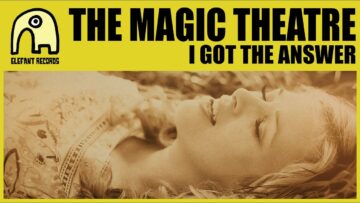 The Magic Theatre – I Got The Answer