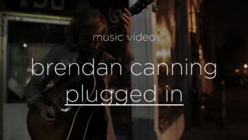 Brendan Canning – Plugged In