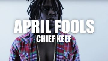 Chief Keef – April Fools
