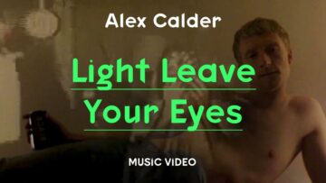 Alex Calder – Light Leave Your Eyes