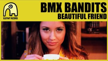 BMX Bandits – Beautiful Friend