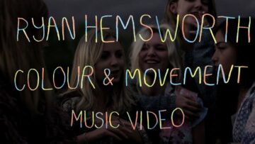 Ryan Hemsworth – Colour & Movement