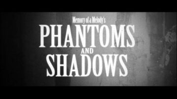 Memory Of A Melody – Phantoms & Shadows