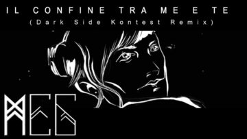 Meg – Il Confine Tra Me e Te  (Dark Side Kontest Remix)