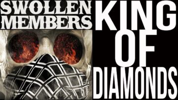 Swollen Members – King Of Diamonds