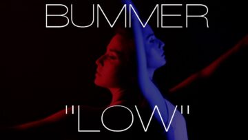 Bummer – Low