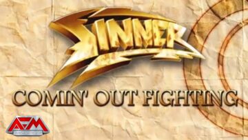 SINNER – Comin’ Out Fighting