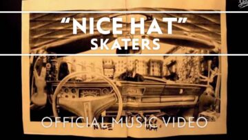SKATERS – Nice Hat