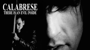 Calabrese – There Is an Evil Inside
