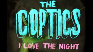 The Coptics – I Love The Night