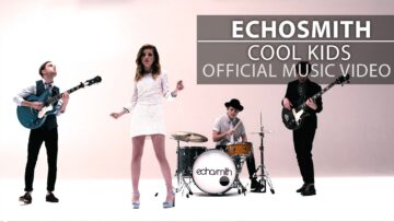 Echosmith – Cool Kids  (Version 2)