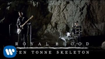 Royal Blood – Ten Tonne Skeleton
