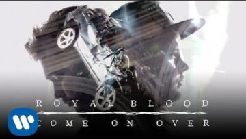 Royal Blood – Come On Over