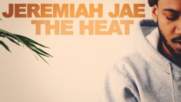 Jeremiah Jae – The Heat