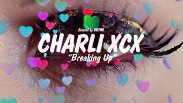 Charli XCX – Breaking Up