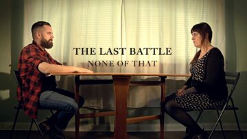 The Last Battle – None Of That