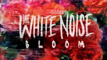 The White Noise – Bloom