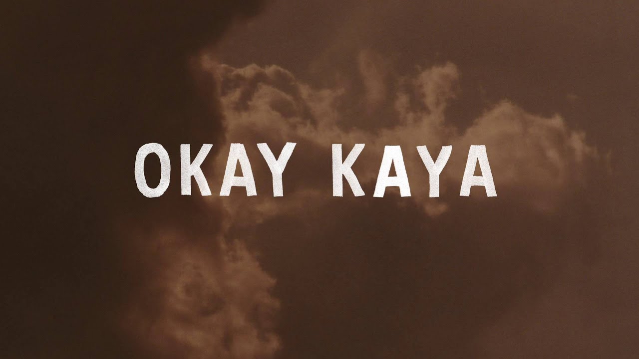 Okay Kaya – I’m Stupid (But I love You)