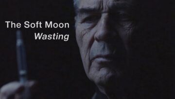 The Soft Moon – Wasting