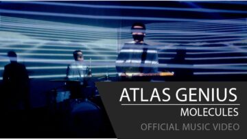 Atlas Genius – Molecules