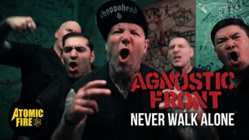 Agnostic Front – Never Walk Alone